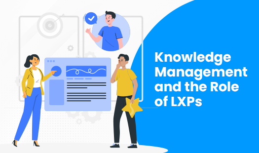 Unlocking Organizational Potential:Knowledge Management and theRole of LXPs featured image